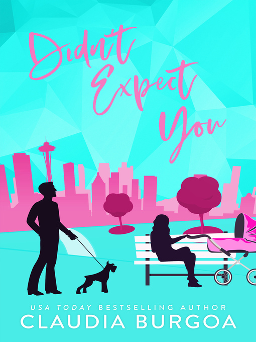 Title details for Didn't Expect You by Claudia Burgoa - Wait list